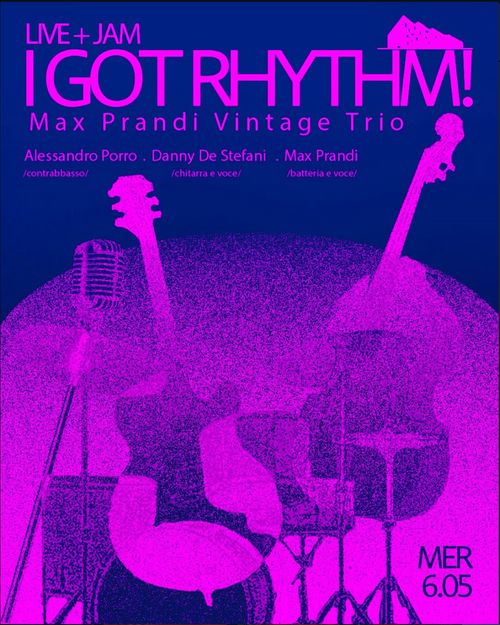 I got rhythm! Max Prandi Vintage Trio