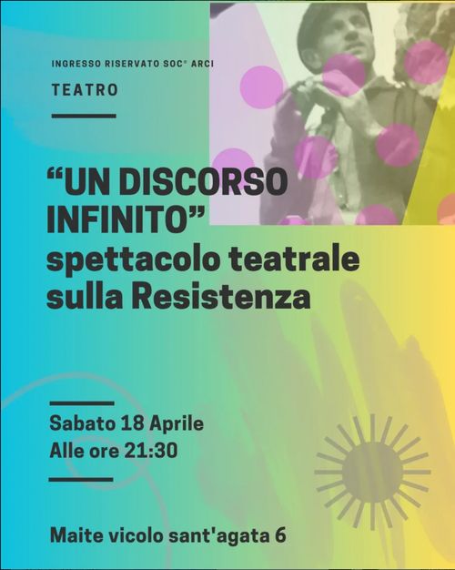 "Un discorso infinito" - Spettacolo teatrale sulla resistenza