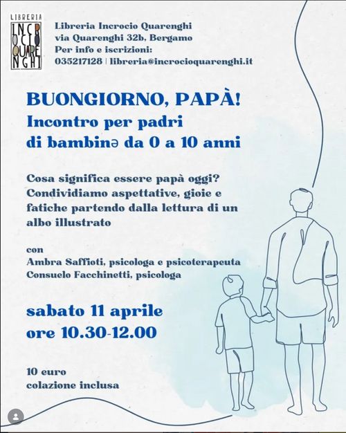 BUONGIORNO PAPÀ! Incontro per padri di bambinə da 0 a 10 anni