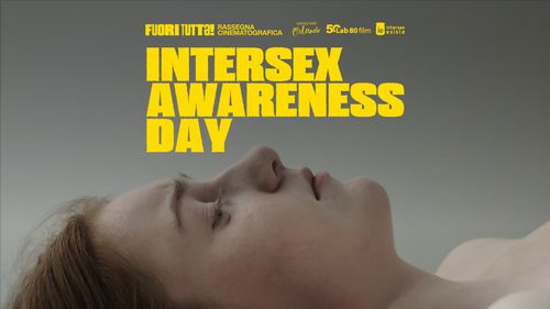 INTERSEX AWARENESS DAY | FUORI TUTT! Rassegna cinematografica
