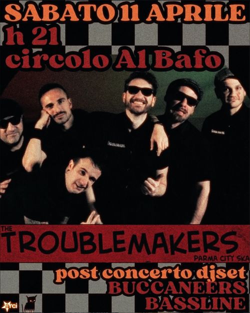 Troublemakers - Parma city ska live + BUCCANEERS BASSLINE djset!
