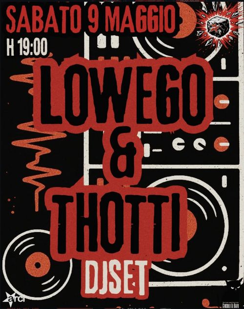 LOWEGO & THOTTI djset!