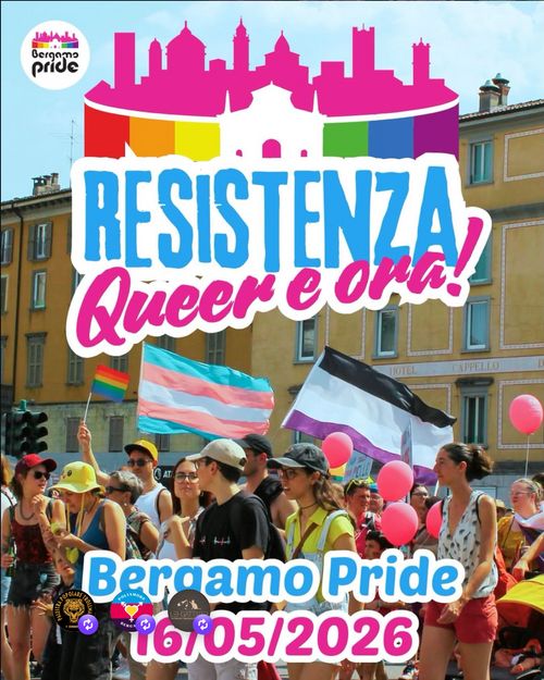 Bergamo Pride 2026 - Resistenza Queer e Ora